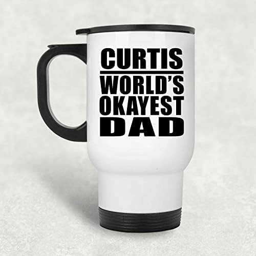 Dizajnirajte najkusniji tata Curtisa, bijeli putnicu 14oz izolirani od nehrđajućeg čelika, pokloni za rođendan godišnjica Božićne